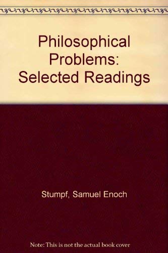 Stock image for Philosophical Problems: Selected Readings in Socratic Dialogues, Ethics, Religion, Political Philosophy, Epistemology, and Metaphysics for sale by Wonder Book