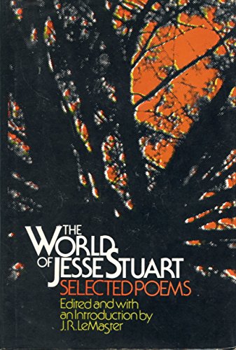 Beispielbild fr The World of Jesse Stuart: Selected Poems zum Verkauf von ThriftBooks-Atlanta