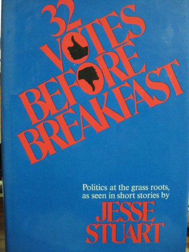 9780070622999: 32 Votes Before Breakfast.: Politics at the Grass Roots