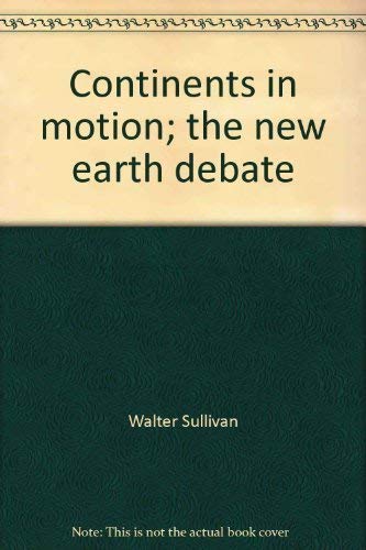 Beispielbild fr Continents in motion;: The new earth debate zum Verkauf von Wonder Book