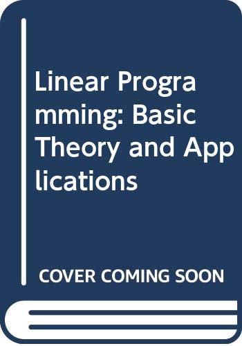 9780070625808: Linear Programming: Basic Theory and Applications