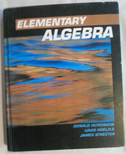 Elementary Algebra (9780070625983) by Donald Hutchison; Louis F. Hoelzle; James Streeter
