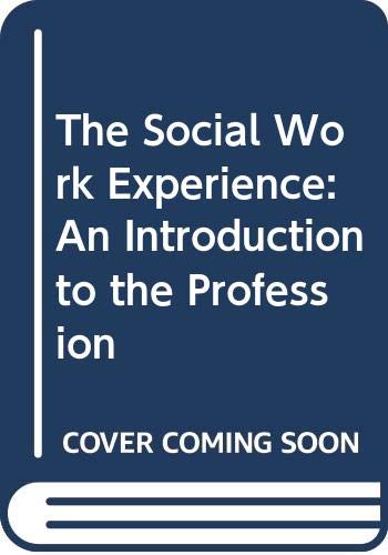 Imagen de archivo de Social Work Experience : An Introduction to the Profession a la venta por Better World Books