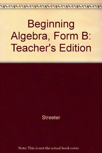 Stock image for Teacher's Edition for Beginning Algebra, Form B for sale by ThriftBooks-Atlanta