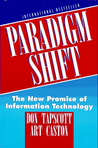 Stock image for Paradigm Shift : The New Promise of Information Technology for sale by The Warm Springs Book Company