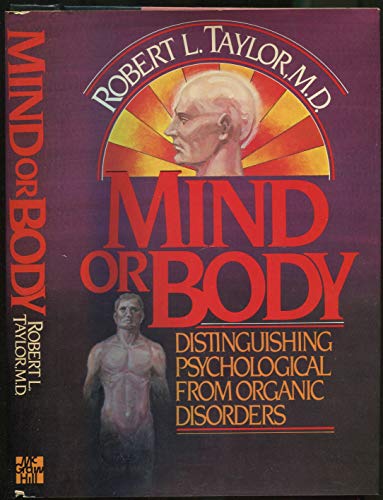 9780070629639: Mind or Body: Distinguishing Psychological from Organic Disorders