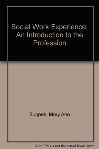 Beispielbild fr The Social Work Experience: An Introduction to the Profession and Its Relationship to Social Welfare Policy zum Verkauf von HPB-Red