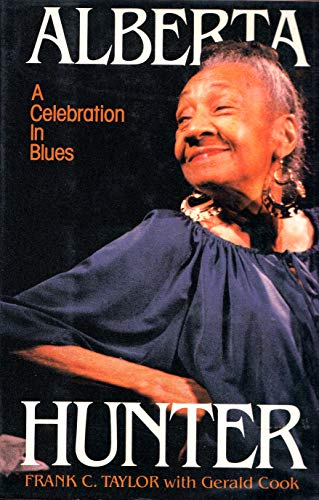 Imagen de archivo de ALBERTA HUNTER: A CELEBRATION IN BLUES a la venta por Du Bois Book Center
