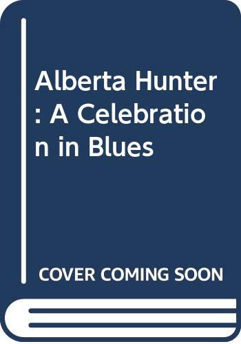 9780070631724: Alberta Hunter: A Celebration in Blues