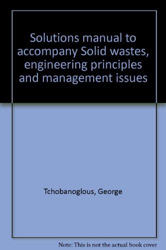 Stock image for Solutions manual to accompany Solid wastes, engineering principles and management issues for sale by HPB-Red