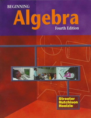 Beginning Algebra (9780070632714) by Streeter, James; Hutchison, Donald; Hoelzle, Louis