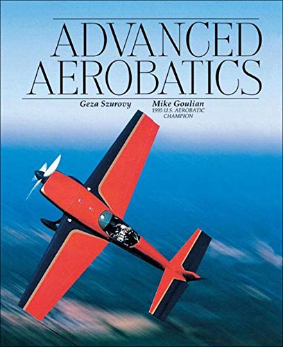 9780070633025: Advanced Aerobatics (Practical Flying Series)