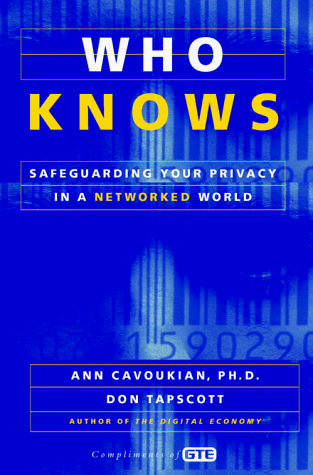 Who Knows: Safeguarding Your Privacy in a Networked World (9780070633209) by Cavoukian, Ann; Tapscott, Don