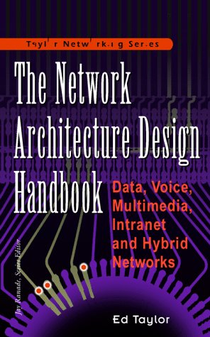 Stock image for Network Architecture Design Handbook: Data, Voice, Multimedia, Intranet and Hybrid Networking (The McGraw-Hill series on computer communications) for sale by AwesomeBooks