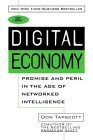 Imagen de archivo de The Digital Economy: Promise and Peril In The Age of Networked Intelligence a la venta por Wonder Book