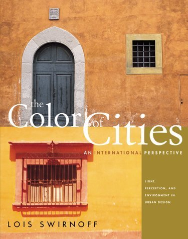 Beispielbild fr Color of Cities : Light, Perception and Environment in Urban Design zum Verkauf von Better World Books