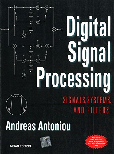 9780070636330: Digital Signal Processing: Signals, Systems, and Filters [Paperback] [Jan 01, 2006] Antoniou, Andreas