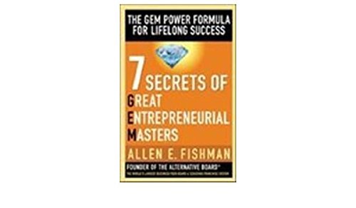 Imagen de archivo de 7 Secrets of Great Entrepreneurial Masters a la venta por Books Puddle