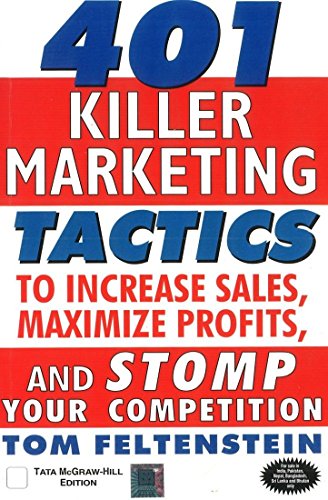 Stock image for 401 Killer Marketing Tactics to Maximize Profits, Increase Sales and Stomp Your Competition for sale by dsmbooks