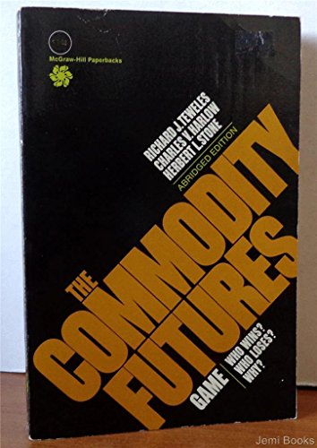 Imagen de archivo de The Commodity Futures Game: Who Wins? Who Loses? Why? a la venta por ThriftBooks-Atlanta