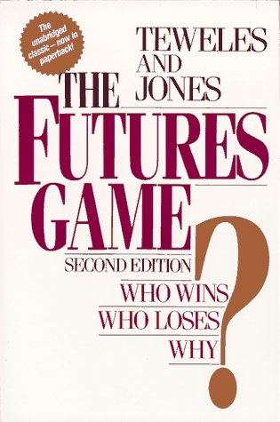 Stock image for The Futures Game: Who Wins? Who Loses? Why? for sale by Once Upon A Time Books