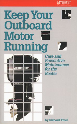 9780070642027: Keep Your Outboard Motor Running: Care and Preventive Maintenance for the Boater