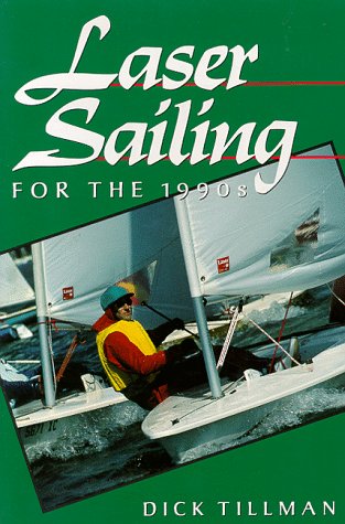 Stock image for Laser Sailing for the 1990's for sale by Open Books