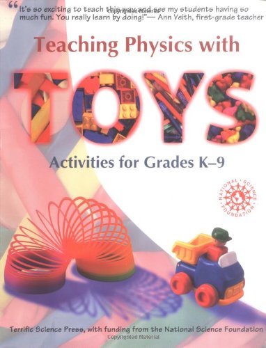 Stock image for Teaching Physics with Toys: Activities for Grades K-9 for sale by Books-FYI, Inc.