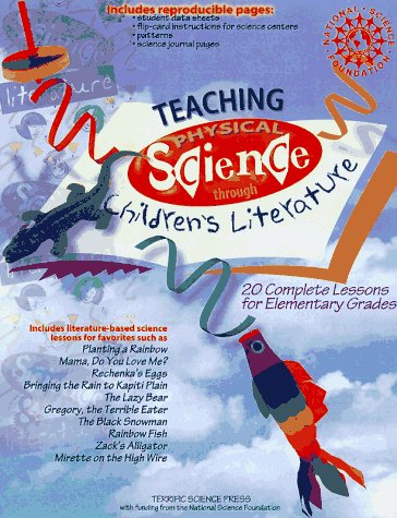 Beispielbild fr Teaching Physical Science Through Children's Literature, Grades 1-4 : 20 Complete Lessons for Elementary Grades zum Verkauf von Better World Books