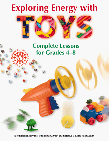 9780070647473: Exploring Energy With Toys: Complete Lessons for Grades 4-8: Mechanical Energy and Energy Conversions