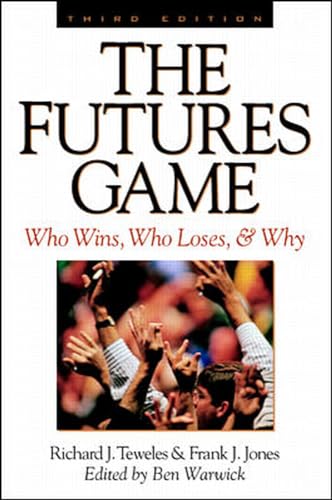 9780070647572: The Futures Game: Who Wins, Who Loses, & Why (PROFESSIONAL FINANCE & INVESTM)