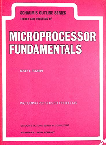 Imagen de archivo de Schaum's outline of theory and problems of microprocessor fundamentals (Schaum's outline series) a la venta por SecondSale