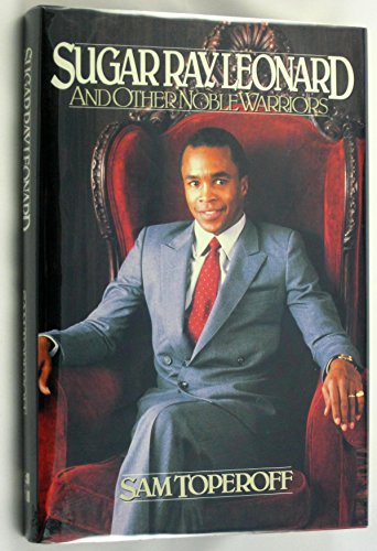 Stock image for Sugar Ray Leonard & Other Noble Warriors for sale by Willis Monie-Books, ABAA