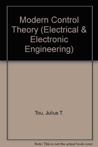 Beispielbild fr Modern Control Theory (Electrical & Electronic Engineering S.) zum Verkauf von Better World Books