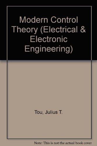 Stock image for Modern Control Theory (Electrical & Electronic Engineering S.) for sale by Better World Books