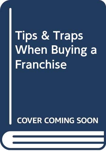 Stock image for Tips & Traps When Buying a Franchise for sale by HPB-Red