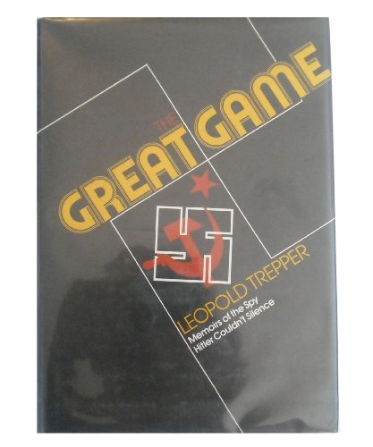 Imagen de archivo de The Great Game: Memiors of the Spy Hitler Couldn't Silence a la venta por Lowry's Books