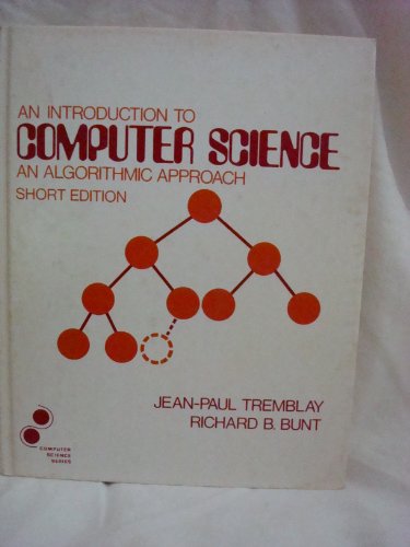 9780070651678: An Introduction to Computer Science: An Algorithmic Approach (McGraw-Hill Computer Science Series)