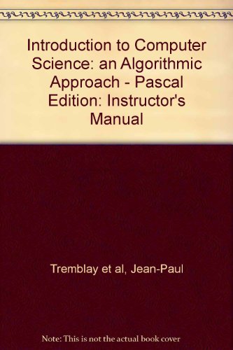 9780070651753: Introduction to Computer Science: an Algorithmic Approach - Pascal Edition: Instructor's Manual