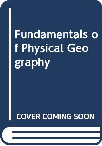 Imagen de archivo de Fundamentals of Physical Geography a la venta por SecondSale