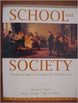 Stock image for School and Society : Historical and Contemporary Perspectives for sale by Better World Books