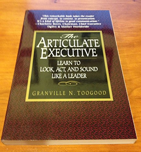Beispielbild fr The Articulate Executive: Learn to Look, ACT, and Sound Like a Leader zum Verkauf von ThriftBooks-Atlanta