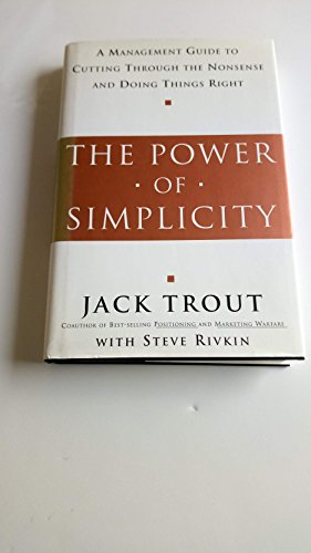 Beispielbild fr The Power of Simplicity : A Management Guide to Cutting Through the Nonsense and Getting Things Right zum Verkauf von Better World Books