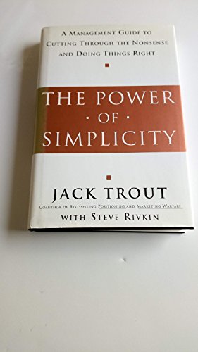 Stock image for The Power of Simplicity : A Management Guide to Cutting Through the Nonsense and Getting Things Right for sale by Better World Books