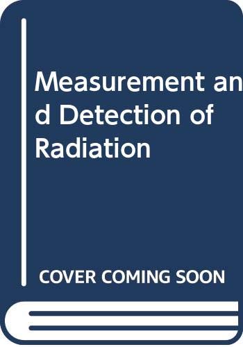 Stock image for Measurement and Detection of Radiation for sale by Better World Books