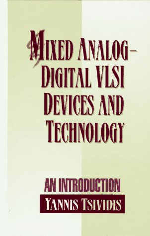 Stock image for Mixed Analog - Digital VLSI Devices and Technology : An Introduction for sale by Better World Books