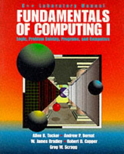 Imagen de archivo de Fundamentals of Computing I: Lab Manual: C++ Edition: Logic, Problem-solving, Programs and Computers (Lab Manual) a la venta por Once Upon A Time Books