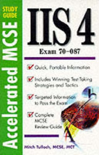 Imagen de archivo de Accelerated MCSE Study Guide IIS 4.0 (Exam 70-087) a la venta por Newsboy Books