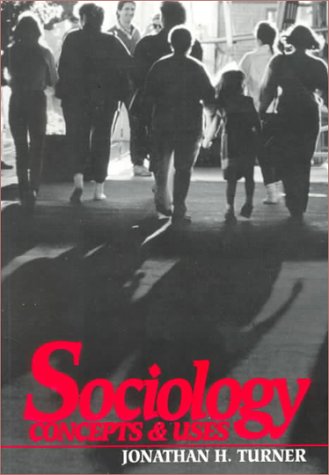 Imagen de archivo de Sociology: Concepts and Uses a la venta por SecondSale