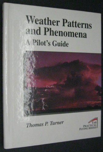 9780070656017: Weather Patterns and Phenomena: A Pilot's Guide (Practical Flying Series)
